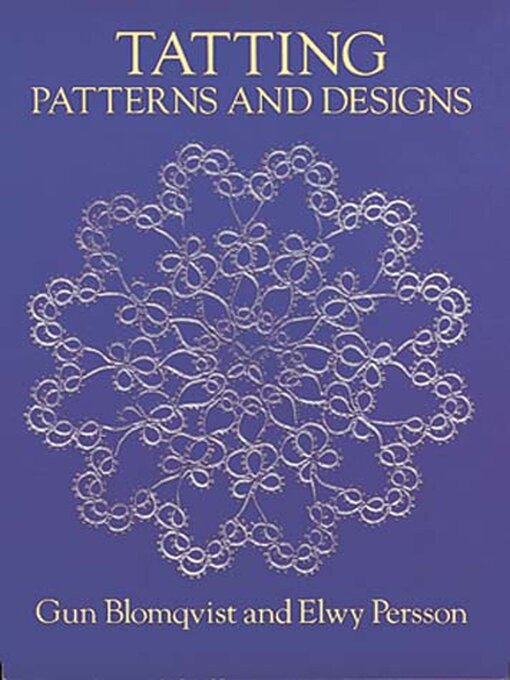 Title details for Tatting Patterns and Designs by Gun Blomqvist - Available